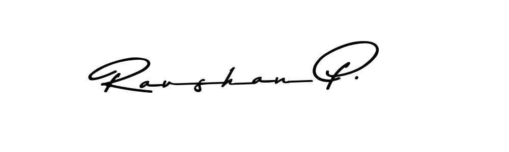 Create a beautiful signature design for name Raushan P.. With this signature (Asem Kandis PERSONAL USE) fonts, you can make a handwritten signature for free. Raushan P. signature style 9 images and pictures png