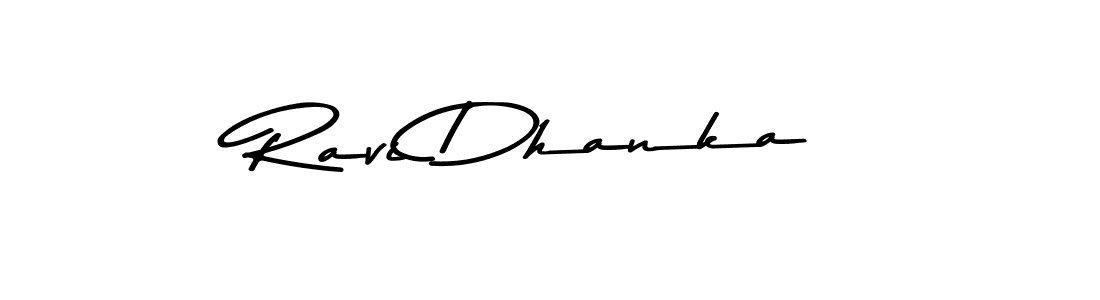 Make a short Ravi Dhanka signature style. Manage your documents anywhere anytime using Asem Kandis PERSONAL USE. Create and add eSignatures, submit forms, share and send files easily. Ravi Dhanka signature style 9 images and pictures png