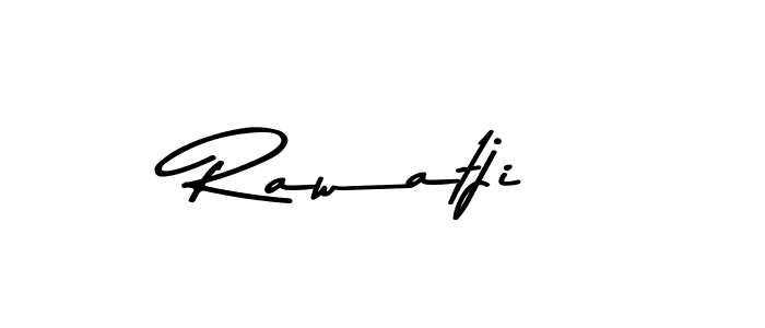 Design your own signature with our free online signature maker. With this signature software, you can create a handwritten (Asem Kandis PERSONAL USE) signature for name Rawatji. Rawatji signature style 9 images and pictures png