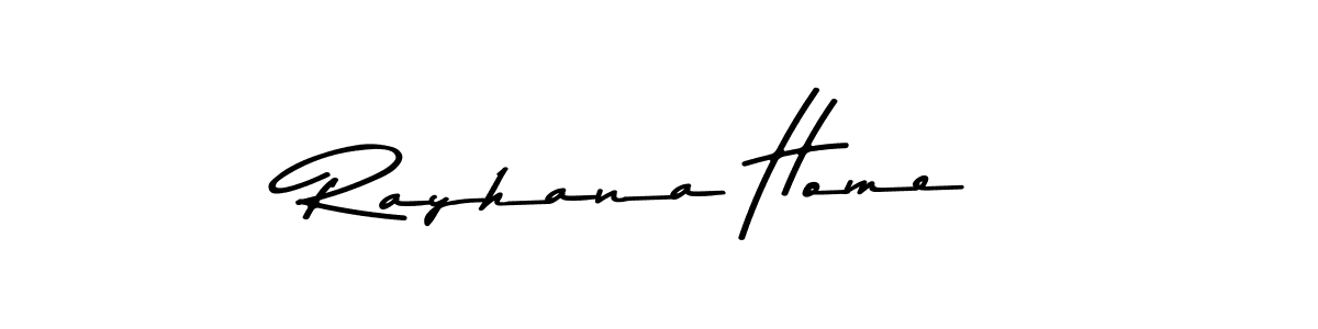 Rayhana Home stylish signature style. Best Handwritten Sign (Asem Kandis PERSONAL USE) for my name. Handwritten Signature Collection Ideas for my name Rayhana Home. Rayhana Home signature style 9 images and pictures png