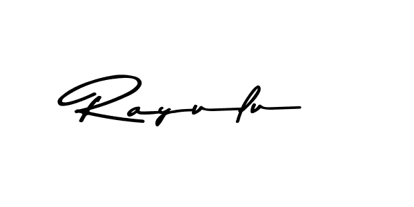 Design your own signature with our free online signature maker. With this signature software, you can create a handwritten (Asem Kandis PERSONAL USE) signature for name Rayulu. Rayulu signature style 9 images and pictures png