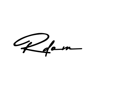 Create a beautiful signature design for name Rdom. With this signature (Asem Kandis PERSONAL USE) fonts, you can make a handwritten signature for free. Rdom signature style 9 images and pictures png