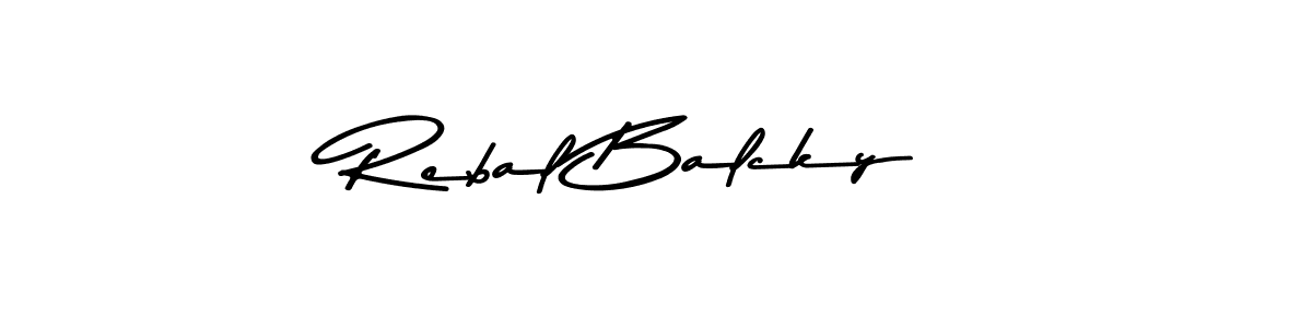 Check out images of Autograph of Rebal Balcky name. Actor Rebal Balcky Signature Style. Asem Kandis PERSONAL USE is a professional sign style online. Rebal Balcky signature style 9 images and pictures png