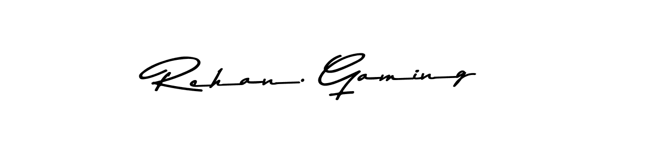 Create a beautiful signature design for name Rehan. Gaming. With this signature (Asem Kandis PERSONAL USE) fonts, you can make a handwritten signature for free. Rehan. Gaming signature style 9 images and pictures png