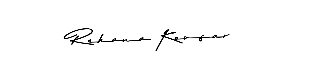 Design your own signature with our free online signature maker. With this signature software, you can create a handwritten (Asem Kandis PERSONAL USE) signature for name Rehana Kousar. Rehana Kousar signature style 9 images and pictures png