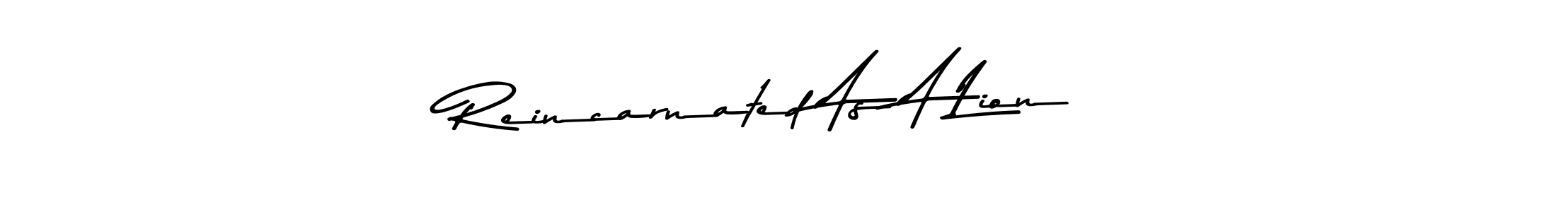 Make a beautiful signature design for name Reincarnated As A Lion. With this signature (Asem Kandis PERSONAL USE) style, you can create a handwritten signature for free. Reincarnated As A Lion signature style 9 images and pictures png