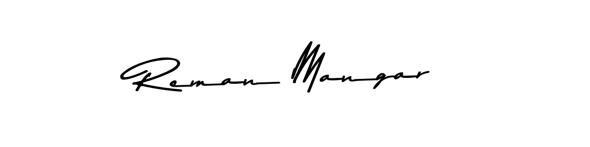 Once you've used our free online signature maker to create your best signature Asem Kandis PERSONAL USE style, it's time to enjoy all of the benefits that Reman Mangar name signing documents. Reman Mangar signature style 9 images and pictures png