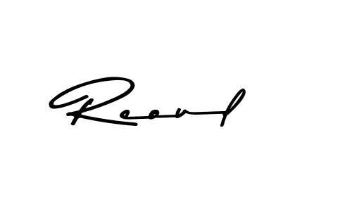 Create a beautiful signature design for name Reoul. With this signature (Asem Kandis PERSONAL USE) fonts, you can make a handwritten signature for free. Reoul signature style 9 images and pictures png