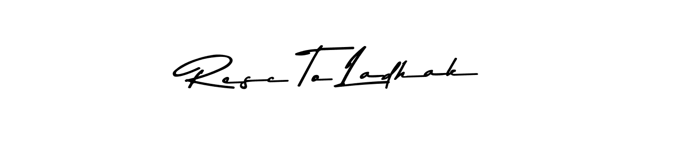 Best and Professional Signature Style for Resc To Ladhak. Asem Kandis PERSONAL USE Best Signature Style Collection. Resc To Ladhak signature style 9 images and pictures png
