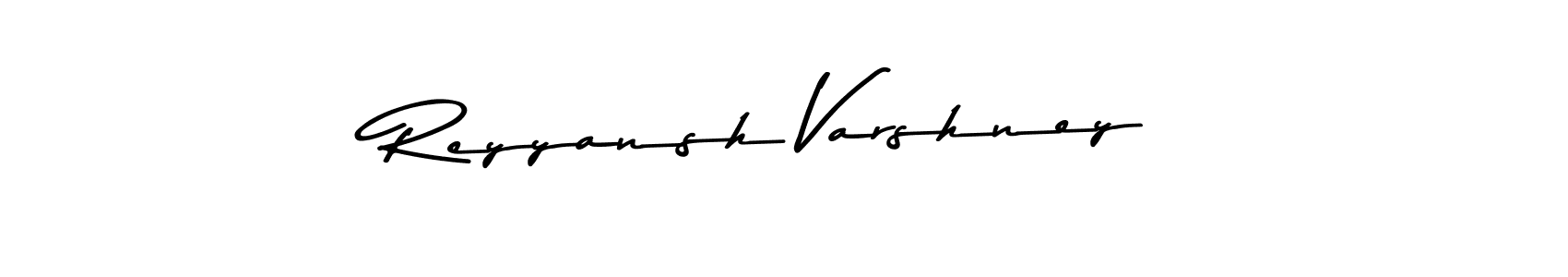 Make a beautiful signature design for name Reyyansh Varshney. With this signature (Asem Kandis PERSONAL USE) style, you can create a handwritten signature for free. Reyyansh Varshney signature style 9 images and pictures png