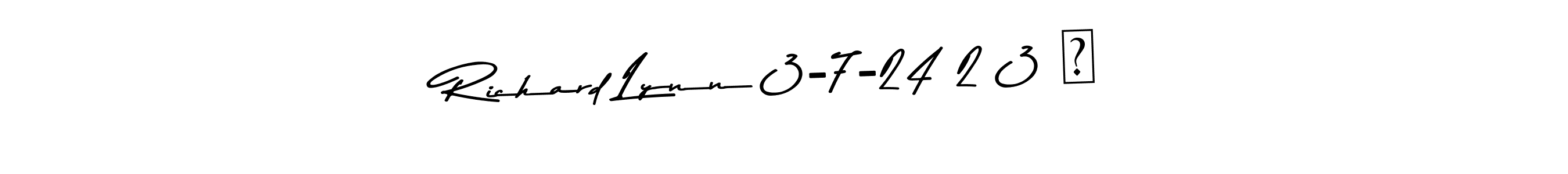 The best way (Asem Kandis PERSONAL USE) to make a short signature is to pick only two or three words in your name. The name Richard Lynn 3-7-24 2 3 ✔ include a total of six letters. For converting this name. Richard Lynn 3-7-24 2 3 ✔ signature style 9 images and pictures png