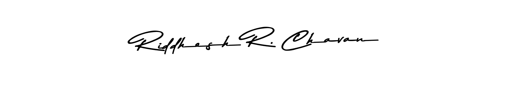 Make a beautiful signature design for name Riddhesh R. Chavan. With this signature (Asem Kandis PERSONAL USE) style, you can create a handwritten signature for free. Riddhesh R. Chavan signature style 9 images and pictures png