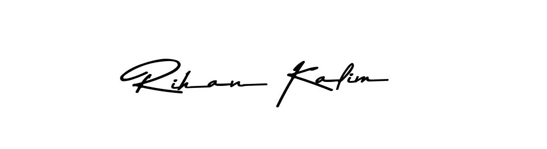 Design your own signature with our free online signature maker. With this signature software, you can create a handwritten (Asem Kandis PERSONAL USE) signature for name Rihan Kalim. Rihan Kalim signature style 9 images and pictures png