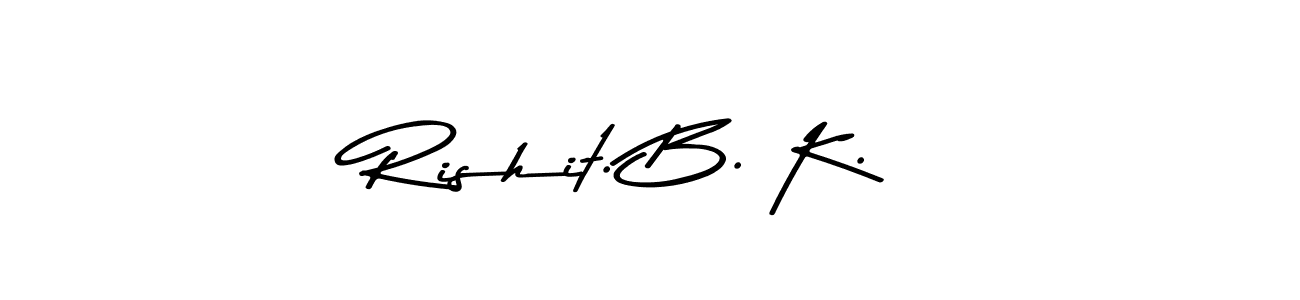 How to make Rishit. B. K. name signature. Use Asem Kandis PERSONAL USE style for creating short signs online. This is the latest handwritten sign. Rishit. B. K. signature style 9 images and pictures png