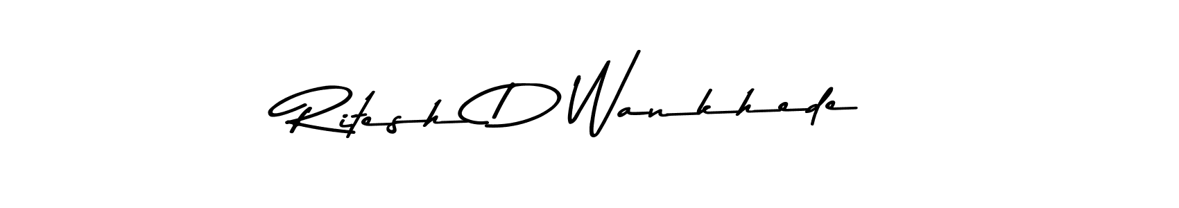 Design your own signature with our free online signature maker. With this signature software, you can create a handwritten (Asem Kandis PERSONAL USE) signature for name Ritesh D Wankhede. Ritesh D Wankhede signature style 9 images and pictures png