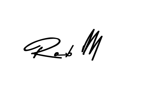 Make a beautiful signature design for name Rob M. With this signature (Asem Kandis PERSONAL USE) style, you can create a handwritten signature for free. Rob M signature style 9 images and pictures png