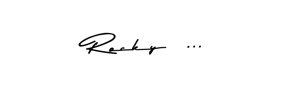 Create a beautiful signature design for name Rocky  .... With this signature (Asem Kandis PERSONAL USE) fonts, you can make a handwritten signature for free. Rocky  ... signature style 9 images and pictures png