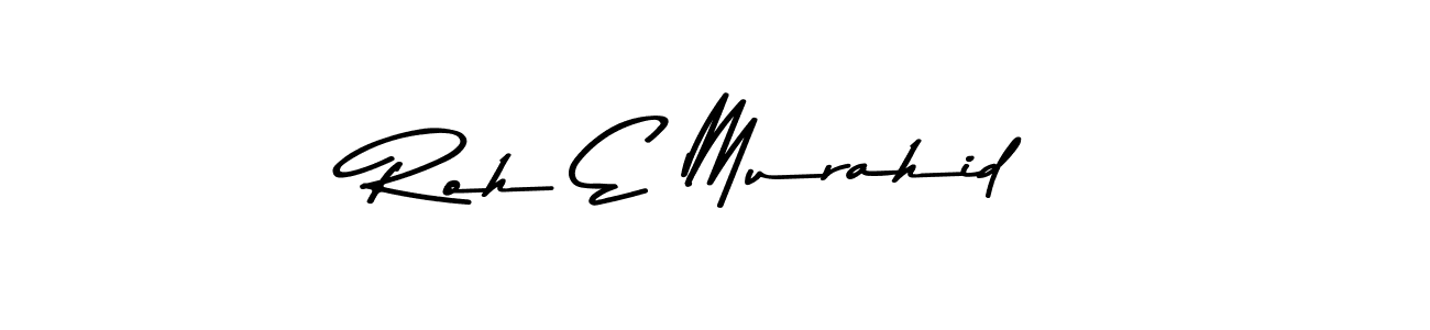 Also You can easily find your signature by using the search form. We will create Roh E Murahid name handwritten signature images for you free of cost using Asem Kandis PERSONAL USE sign style. Roh E Murahid signature style 9 images and pictures png