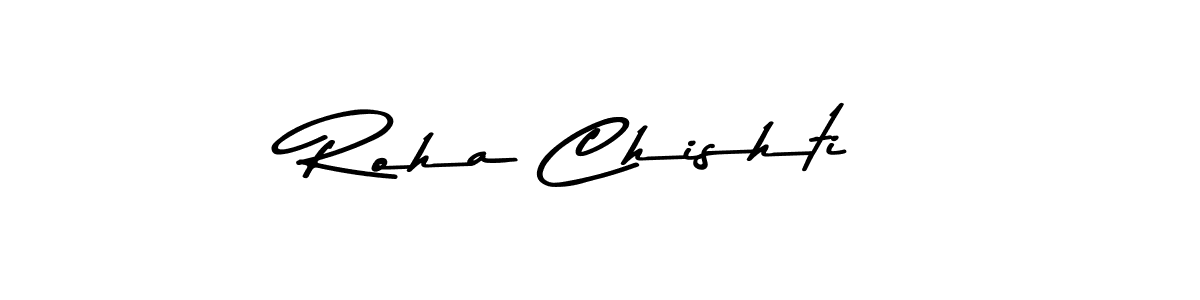 Design your own signature with our free online signature maker. With this signature software, you can create a handwritten (Asem Kandis PERSONAL USE) signature for name Roha Chishti. Roha Chishti signature style 9 images and pictures png