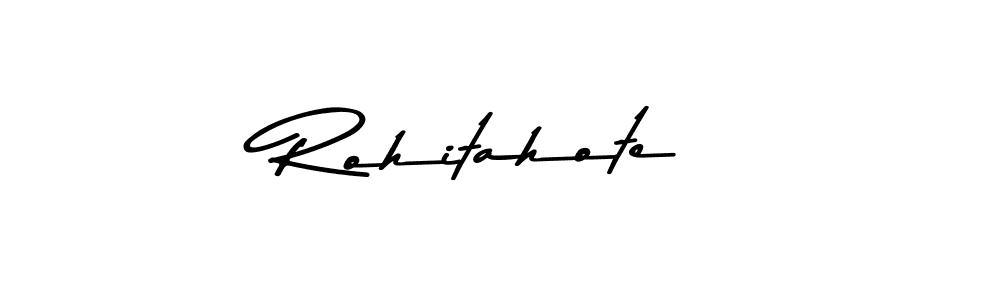 Make a beautiful signature design for name Rohitahote. With this signature (Asem Kandis PERSONAL USE) style, you can create a handwritten signature for free. Rohitahote signature style 9 images and pictures png
