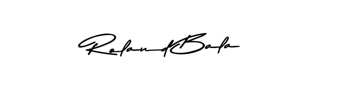 How to make Roland Bala signature? Asem Kandis PERSONAL USE is a professional autograph style. Create handwritten signature for Roland Bala name. Roland Bala signature style 9 images and pictures png