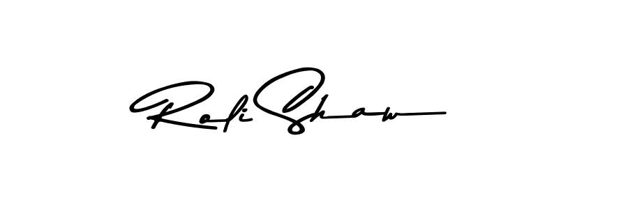 Design your own signature with our free online signature maker. With this signature software, you can create a handwritten (Asem Kandis PERSONAL USE) signature for name Roli Shaw. Roli Shaw signature style 9 images and pictures png