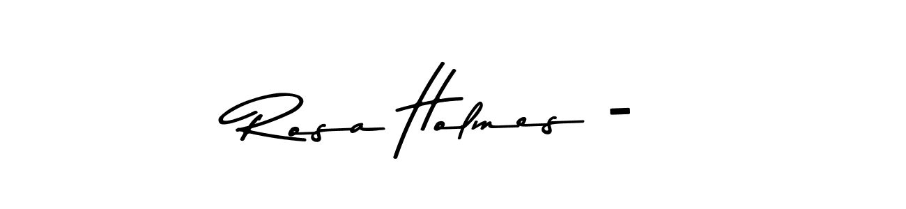 How to make Rosa Holmes - name signature. Use Asem Kandis PERSONAL USE style for creating short signs online. This is the latest handwritten sign. Rosa Holmes - signature style 9 images and pictures png