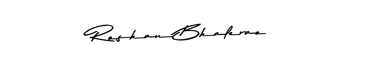 How to make Roshan Bhalerao name signature. Use Asem Kandis PERSONAL USE style for creating short signs online. This is the latest handwritten sign. Roshan Bhalerao signature style 9 images and pictures png