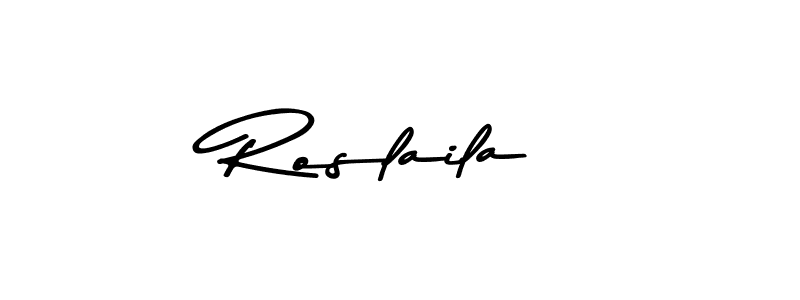 Roslaila stylish signature style. Best Handwritten Sign (Asem Kandis PERSONAL USE) for my name. Handwritten Signature Collection Ideas for my name Roslaila. Roslaila signature style 9 images and pictures png