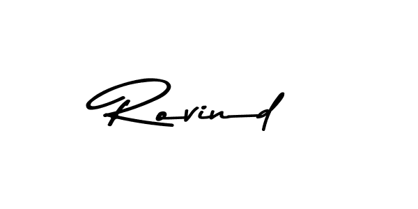Make a beautiful signature design for name Rovind. With this signature (Asem Kandis PERSONAL USE) style, you can create a handwritten signature for free. Rovind signature style 9 images and pictures png