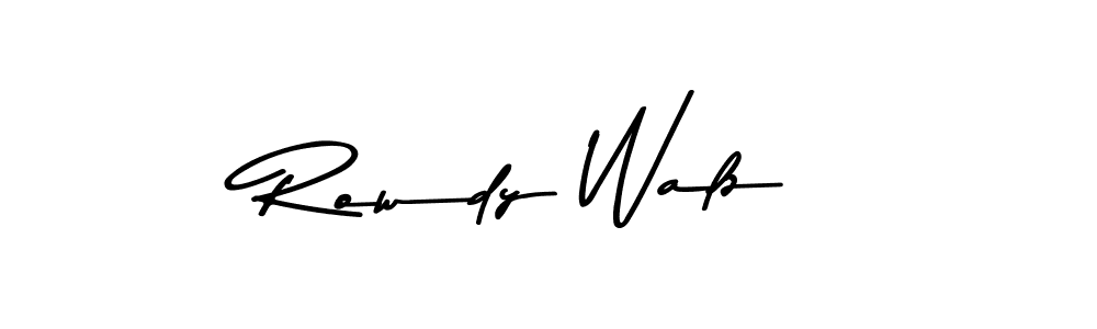 You should practise on your own different ways (Asem Kandis PERSONAL USE) to write your name (Rowdy Walz) in signature. don't let someone else do it for you. Rowdy Walz signature style 9 images and pictures png