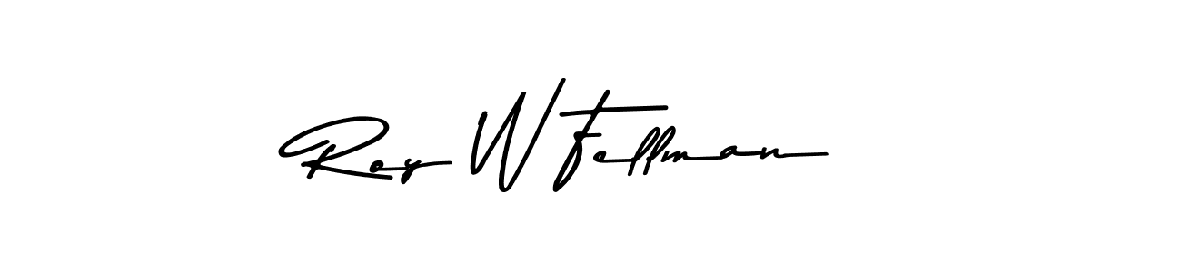 Roy W Fellman stylish signature style. Best Handwritten Sign (Asem Kandis PERSONAL USE) for my name. Handwritten Signature Collection Ideas for my name Roy W Fellman. Roy W Fellman signature style 9 images and pictures png