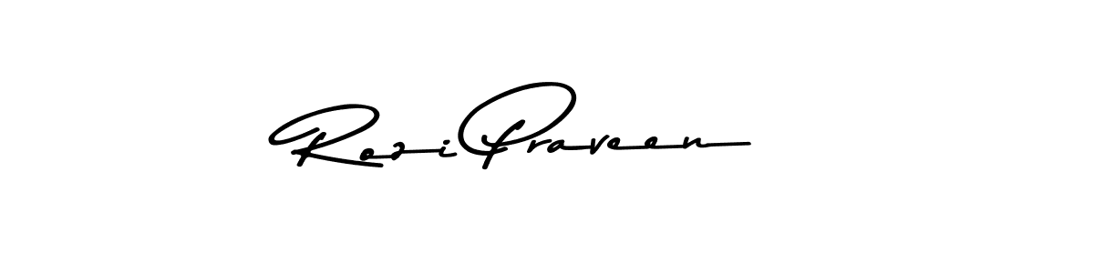 How to make Rozi Praveen name signature. Use Asem Kandis PERSONAL USE style for creating short signs online. This is the latest handwritten sign. Rozi Praveen signature style 9 images and pictures png