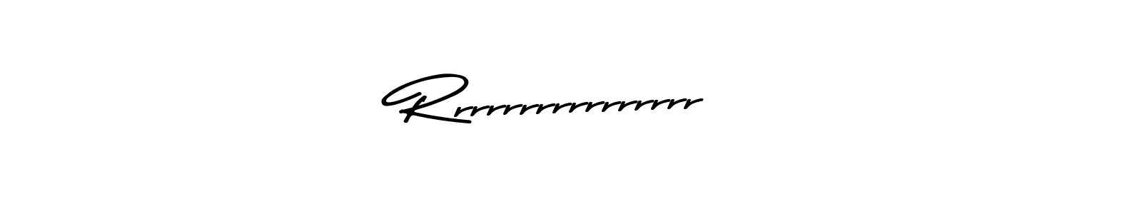Design your own signature with our free online signature maker. With this signature software, you can create a handwritten (Asem Kandis PERSONAL USE) signature for name Rrrrrrrrrrrrrrrr. Rrrrrrrrrrrrrrrr signature style 9 images and pictures png