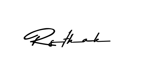 Create a beautiful signature design for name Rsthak. With this signature (Asem Kandis PERSONAL USE) fonts, you can make a handwritten signature for free. Rsthak signature style 9 images and pictures png