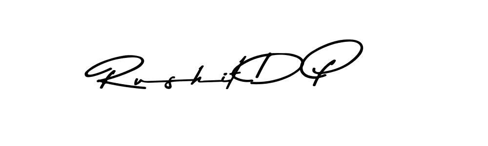 How to make Rushit D P signature? Asem Kandis PERSONAL USE is a professional autograph style. Create handwritten signature for Rushit D P name. Rushit D P signature style 9 images and pictures png