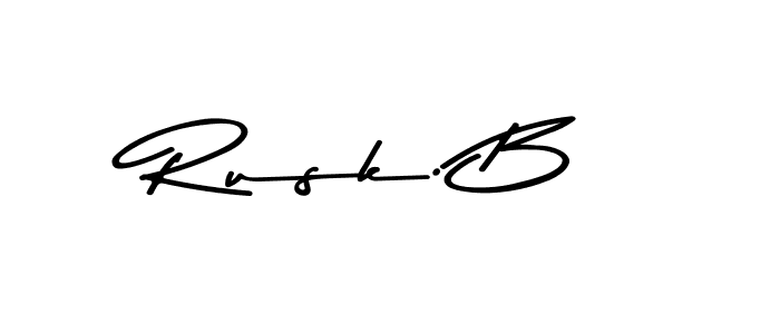 Make a beautiful signature design for name Rusk. B. With this signature (Asem Kandis PERSONAL USE) style, you can create a handwritten signature for free. Rusk. B signature style 9 images and pictures png
