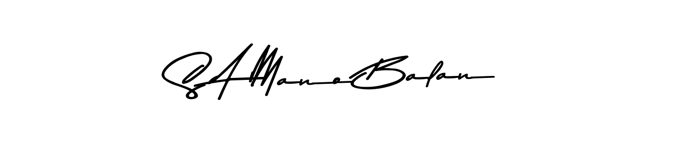 Create a beautiful signature design for name S A Mano Balan. With this signature (Asem Kandis PERSONAL USE) fonts, you can make a handwritten signature for free. S A Mano Balan signature style 9 images and pictures png