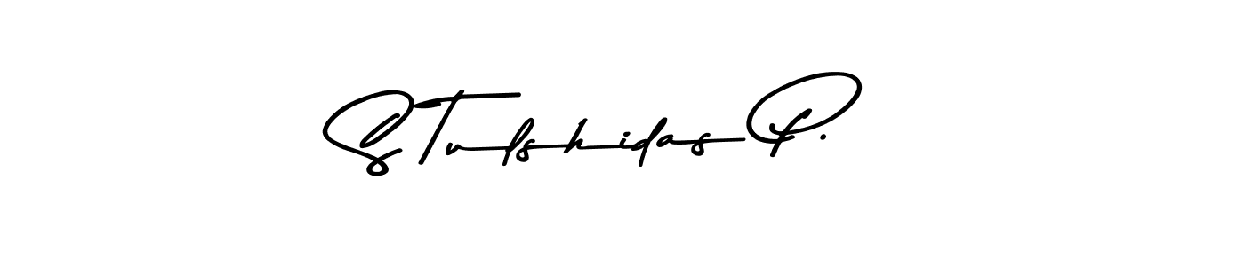 You should practise on your own different ways (Asem Kandis PERSONAL USE) to write your name (S Tulshidas P.) in signature. don't let someone else do it for you. S Tulshidas P. signature style 9 images and pictures png