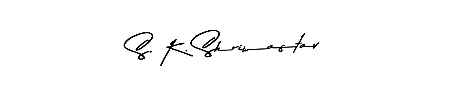 Use a signature maker to create a handwritten signature online. With this signature software, you can design (Asem Kandis PERSONAL USE) your own signature for name S. K. Shriwastav. S. K. Shriwastav signature style 9 images and pictures png