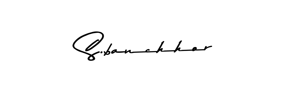 if you are searching for the best signature style for your name S.banchhor. so please give up your signature search. here we have designed multiple signature styles  using Asem Kandis PERSONAL USE. S.banchhor signature style 9 images and pictures png