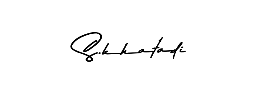 Make a beautiful signature design for name S.khatadi. With this signature (Asem Kandis PERSONAL USE) style, you can create a handwritten signature for free. S.khatadi signature style 9 images and pictures png