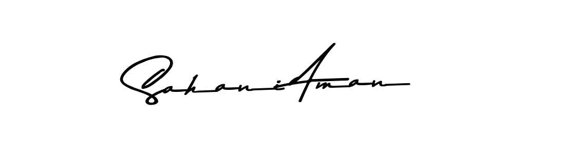 Make a beautiful signature design for name Sahani Aman. With this signature (Asem Kandis PERSONAL USE) style, you can create a handwritten signature for free. Sahani Aman signature style 9 images and pictures png
