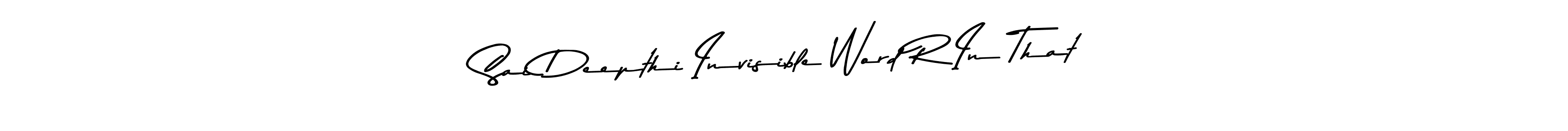 Similarly Asem Kandis PERSONAL USE is the best handwritten signature design. Signature creator online .You can use it as an online autograph creator for name Sai Deepthi Invisible Word R In That. Sai Deepthi Invisible Word R In That signature style 9 images and pictures png