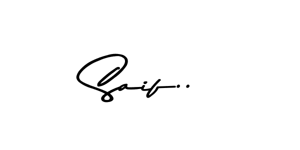 How to make Saif.. signature? Asem Kandis PERSONAL USE is a professional autograph style. Create handwritten signature for Saif.. name. Saif.. signature style 9 images and pictures png