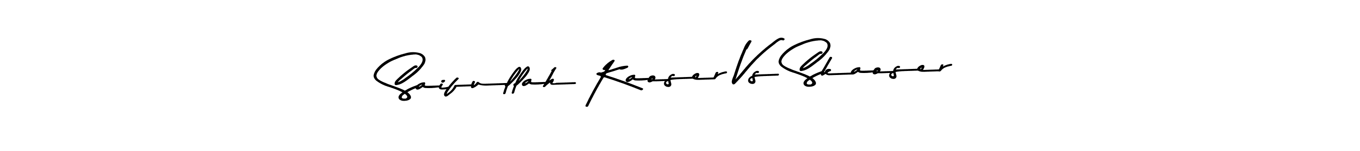 Make a beautiful signature design for name Saifullah Kaoser Vs Skaoser. Use this online signature maker to create a handwritten signature for free. Saifullah Kaoser Vs Skaoser signature style 9 images and pictures png