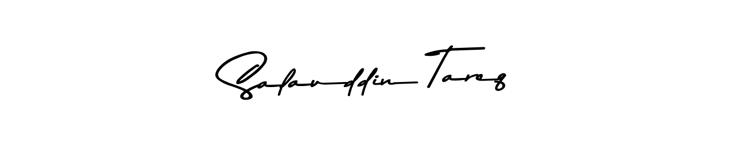 How to make Salauddin Tareq name signature. Use Asem Kandis PERSONAL USE style for creating short signs online. This is the latest handwritten sign. Salauddin Tareq signature style 9 images and pictures png