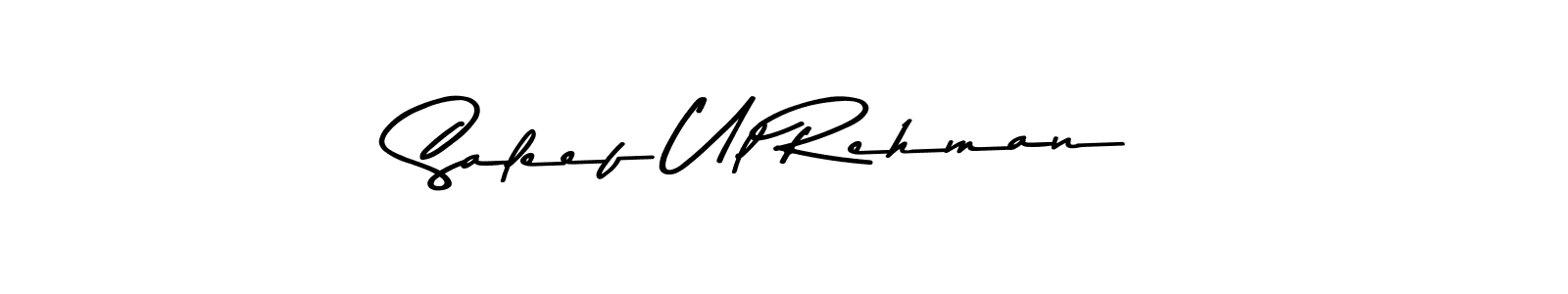 Make a beautiful signature design for name Saleef Ul Rehman. Use this online signature maker to create a handwritten signature for free. Saleef Ul Rehman signature style 9 images and pictures png
