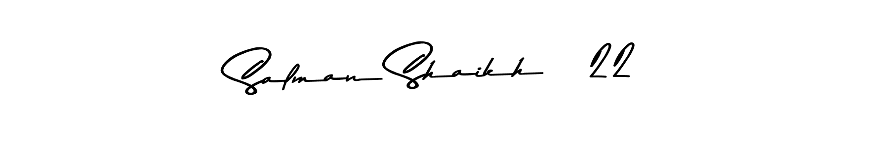 This is the best signature style for the Salman Shaikh   22 name. Also you like these signature font (Asem Kandis PERSONAL USE). Mix name signature. Salman Shaikh   22 signature style 9 images and pictures png