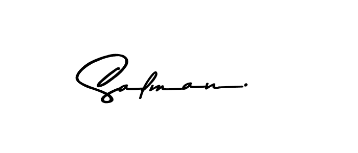 if you are searching for the best signature style for your name Salman.. so please give up your signature search. here we have designed multiple signature styles  using Asem Kandis PERSONAL USE. Salman. signature style 9 images and pictures png